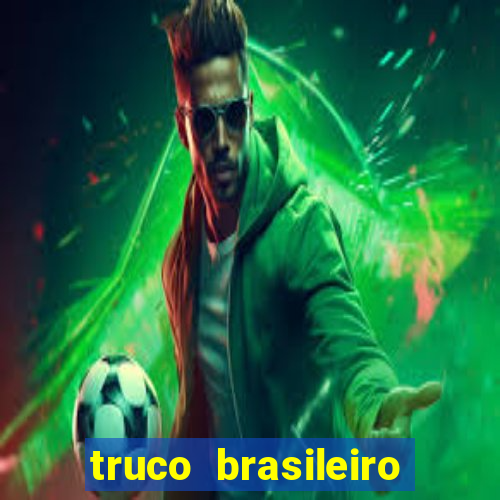 truco brasileiro giro feliz